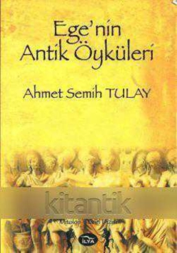 Ahmet Semih Tulay "Ege'nin Antik Öyküleri" PDF