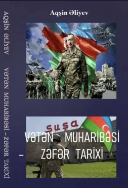 Aqşin Əliyev "Vətən müharibəsi - Zəfər tarixi" PDF