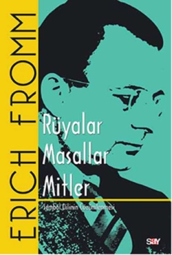 Erich Fromm "Rüyalar, Masallar ve Mitoslar" PDF