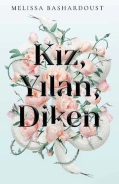 Melissa Bashardoust "Kız Yılan Diken" PDF