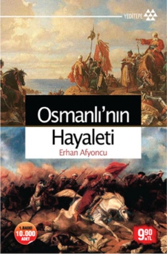 Erhan Afyoncu "Osmanlı'nın Hayaleti" PDF