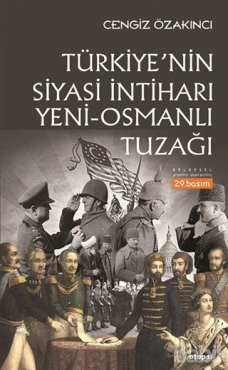 Cengiz Özakıncı "Türkiye'nin Siyasi İntiharı-Yeni Osmanlı Tuzağı" PDF