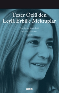 Leyla Erbil "Tezer Özlü'den Leyla Erbil'e Mektuplar" PDF