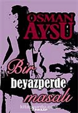 Osman Aysu "Bir Beyazperde Masalı" PDF