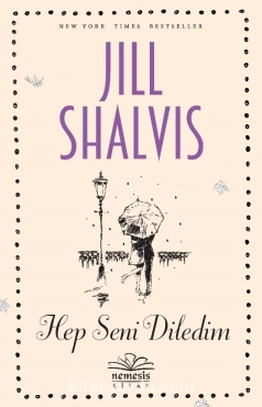 Jill Shalvis "Hep Seni Diledim" PDF