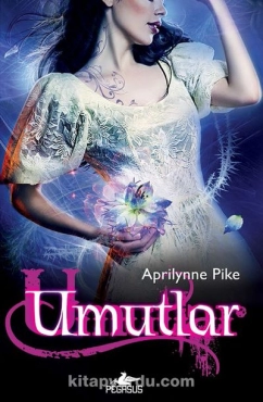 Aprilynne Pike "Peri Serisi 4-Umutlar" PDF