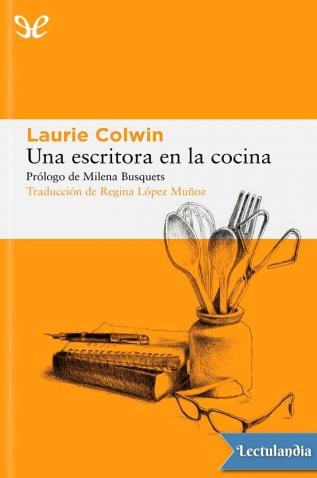 Laure Colwin "Una escritora en la cocina" PDF