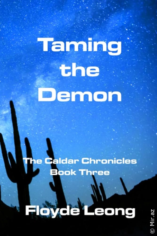 Floyde Leong "Taming The Demon: The Caldar Chronicles Book Three" PDF