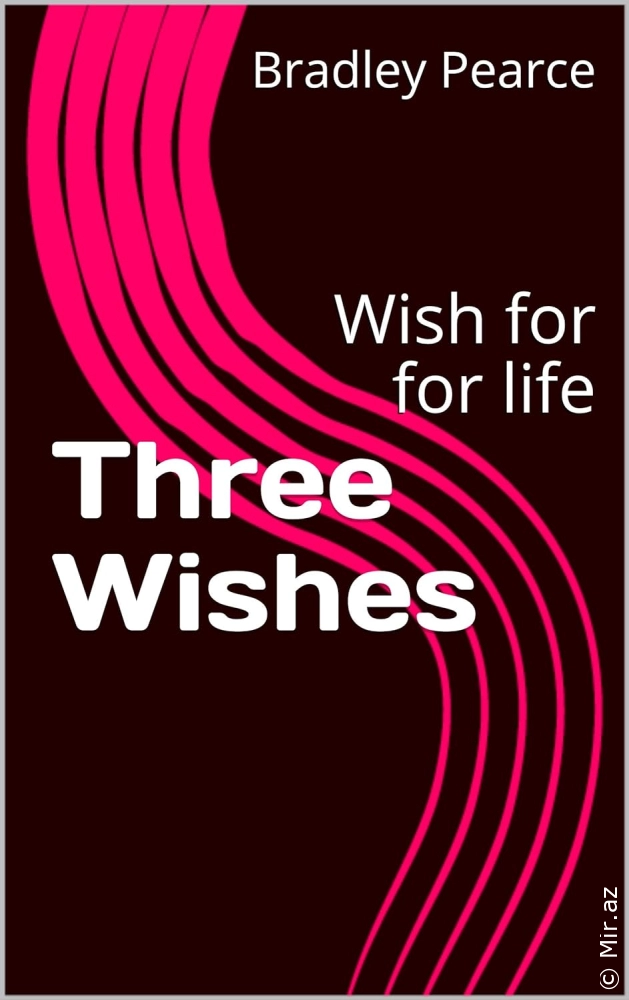 Bradley Pearce "Three Wishes" PDF