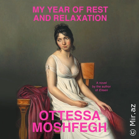 Ottessa Moshfegh ''My Year of Rest and Relaxation'' PDF