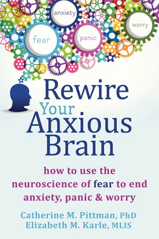 Catherine M. Pittman "Rewire your anxious Brain" PDF