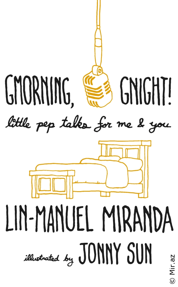 Lin-Manuel Miranda "Gmorning Gnight!: Little Pep talks for me & your" PDF