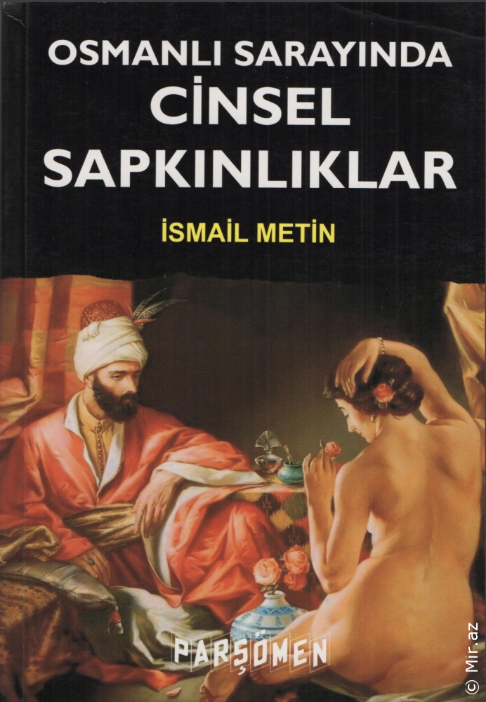 İsmail Metin "Osmanlı Sarayında Cinsel Sapkınlıklar" PDF