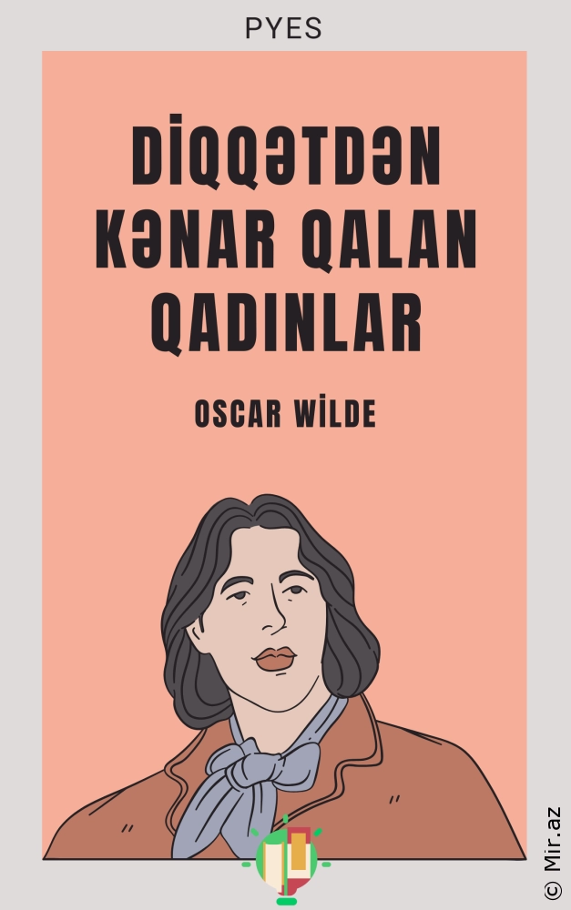Oscar Wilde "Diqqətdən kənar qalan qadınlar" PDF