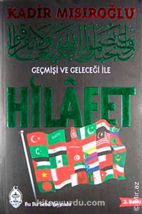 Kadir Mısıroğlu - "Geçmişi ve Geleceği ile Hilafet" PDF
