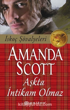 Amanda Scott "Aşkta İntikam Olmaz(İskoç Şövalyeleri 1)" PDF