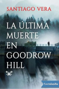 Santiago Vera "La última muerte en Goodrow Hill" PDF