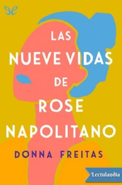 Donna Freitas "Las nueve vidas de Rose Napolitano" PDF