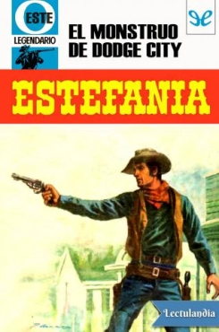 M.L. Estefania  "El monstruo de Dodge City" PDF