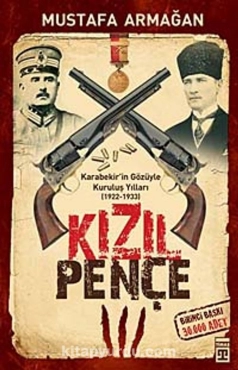 Mustafa Armağan - "Kızıl Pençe / Karabekir'in Gözüyle Kuruluş Yılları (1922-1933)" PDF