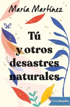 María Martínez "Tú y otros desastres naturales" PDF