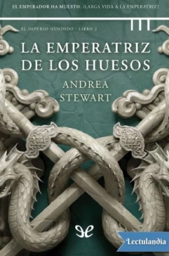 Andrea Stewart"La emperatriz de los huesos" PDF