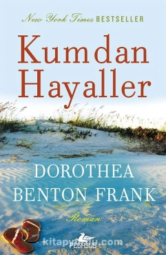 Dorothea Benton Frank "Kumdan Hayaller" PDF
