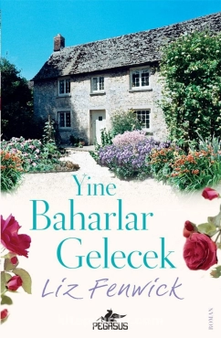 Liz Fenwick "Yine Baharlar Gelecek" PDF