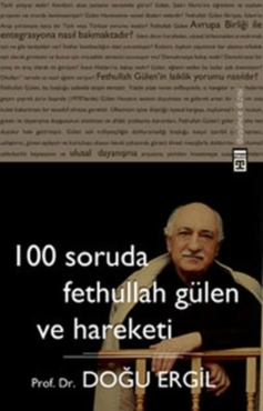 Doğu Ergil - "100 Soruda Fethullah Gülen ve Hareketi" PDF