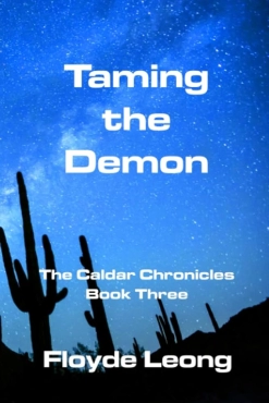 Floyde Leong "Taming The Demon: The Caldar Chronicles Book Three" PDF
