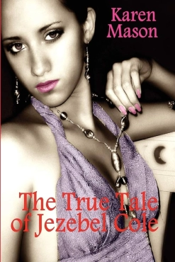 Karen Mason "The True Tale of Jezebel Cole" PDF