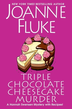 Joanne Fluke ''Triple Chocolate Cheesecake Murder (A Hannah Swensen Mystery)'' PDF