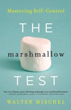Walter Mischel "The marshmallow test:Mastering self-control" PDF