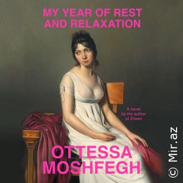 Ottessa Moshfegh ''My Year of Rest and Relaxation'' PDF