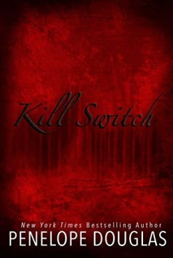 Penelope Douglas "Kill Switch" PDF