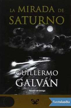 Guillermo Galván "La mirada de Saturno" PDF
