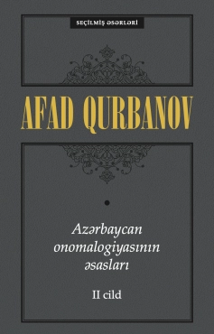 Afad Qurbanov "Azərbaycan onomalogiyasının əsasları 2-ci cild" PDF