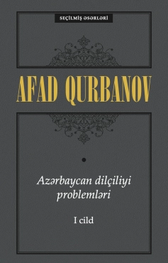 Afad Qurbanov "Azərbaycan dilçiliyi problemləri 1-ci cild" PDF