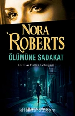 Nora Roberts "Ölümüne Sadakat" PDF