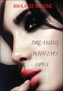 Mahlatse Mokone "Dreaming With Eyes Open" PDF