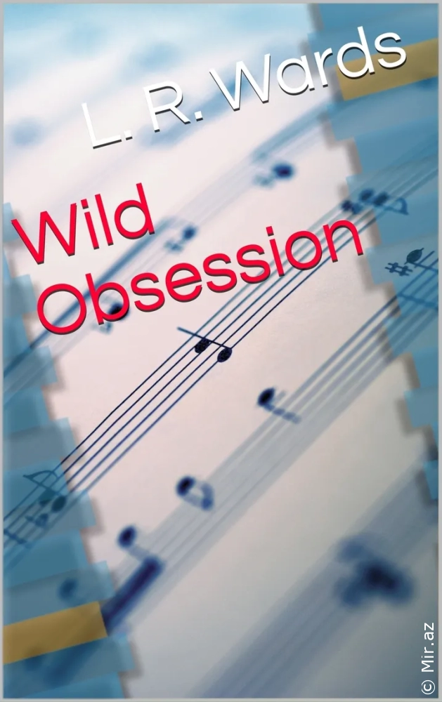 L. R. Wards "Wild Obsession" PDF