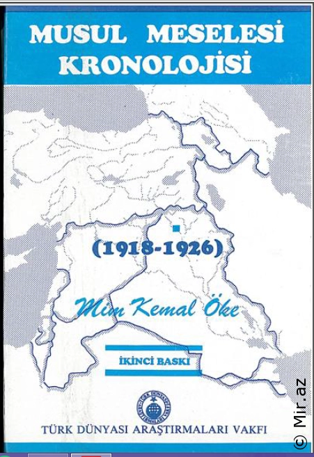 Mim Kemal Öke - ''Musul Meselesi Kronolojisi 1918-1926'' PDF