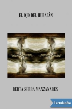 Berta Serra Manzanares "Los ojos del huracán" PDF