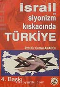 Cemal Anadol - "İsrail Ve Siyonizm Kıskacında Türkiye" PDF