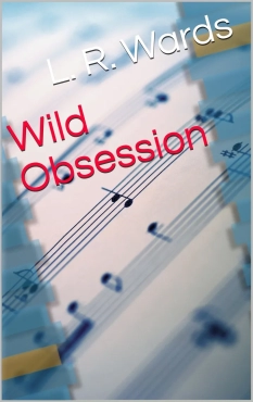 L. R. Wards "Wild Obsession" PDF