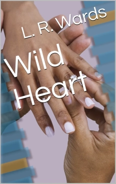L. R. Wards "Wild Heart" PDF