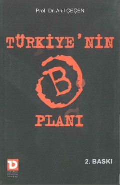 Anıl Çeçen - ''Türkiyenin B planı  (Merkezi Devletler Birliği)'' PDF