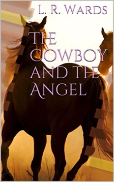 L. R. Wards "The Cowboy and the Angel" PDF