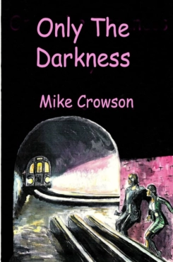 Mike Crowson "Only the Darkness" PDF