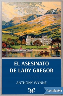 Anthony Wynne "El asesinato de Lady Gregor" PDF